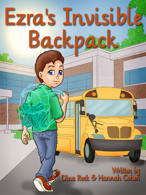 Title details for Ezra's Invisible Backpack by Hannah Cohen - Available